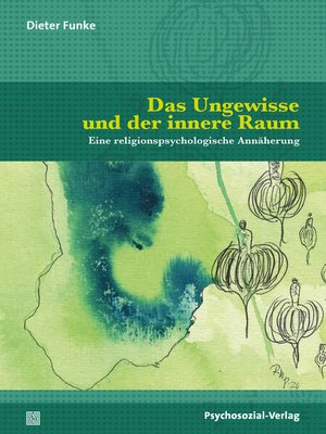 cover image of Das Ungewisse und der innere Raum